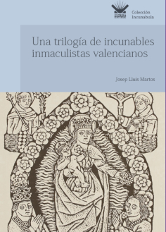 Una trilogía de incunables inmaculistas valencianos